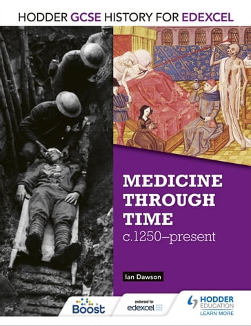 Hodder GCSE History for Edexcel: Medicine Through Time, c1250Present - Ian Dawson