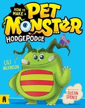 Hodgepodge: How to Make a Pet Monster 1