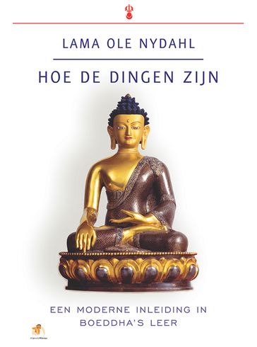 Hoe de Dingen Zijn - Lama Ole Nydahl