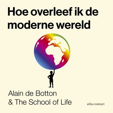 Hoe overleef ik de moderne wereld - Alain De Botton - The School Of Life