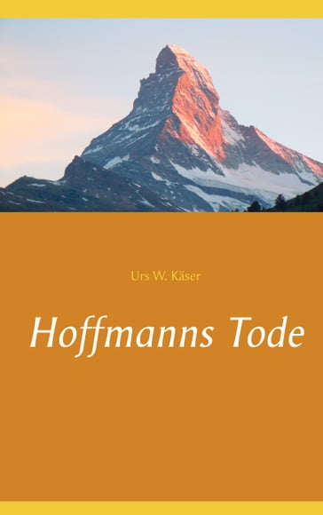 Hoffmanns Tode - Urs W. Kaser