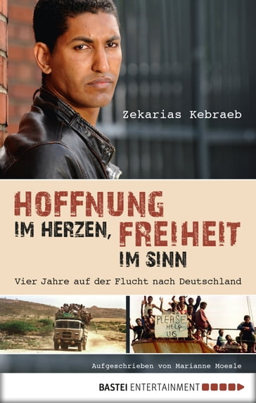 Hoffnung im Herzen, Freiheit im Sinn - Marianne Moesle - Zekarias Kebraeb