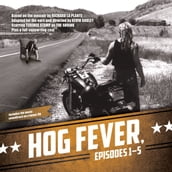 Hog Fever, Episodes 15