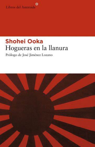 Hogueras en la llanura - José Jiménez Lozano - Shohei Ooka