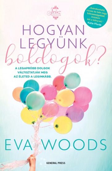 Hogyan legyünk boldogok? - Eva Woods