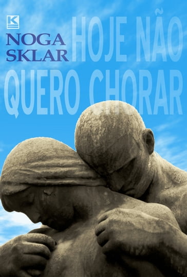 Hoje não quero chorar - Noga - Sklar