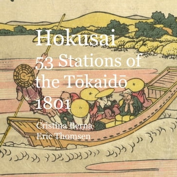 Hokusai 53 Stations of the Tokaido 1801 - Cristina Berna - Eric Thomsen