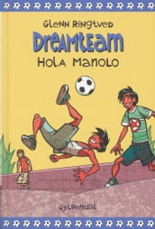 Hola Manolo (Dreamteam 3)