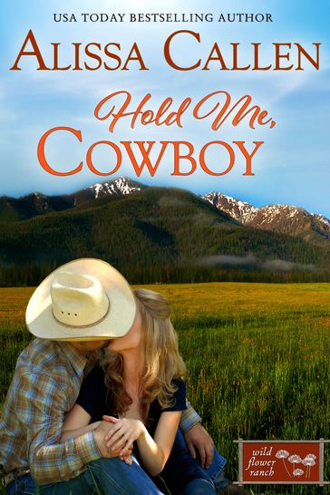 Hold Me, Cowboy - Alissa Callen