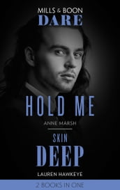 Hold Me / Skin Deep: Hold Me / Skin Deep (Mills & Boon Dare)