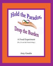 Hold the Paradox, Drop the Burden