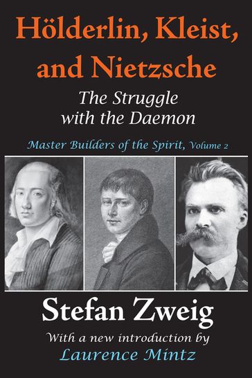 Holderlin, Kleist, and Nietzsche - Stefan Zweig