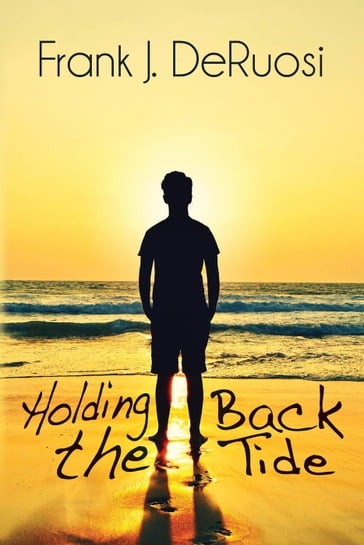 Holding Back the Tide - Frank J. DeRuosi