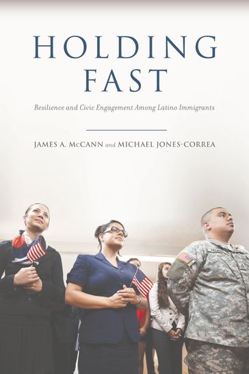 Holding Fast - James A. McCann - Michael Jones-Correa