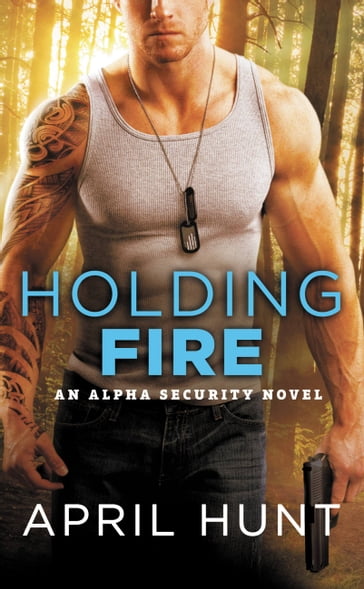 Holding Fire - April Hunt