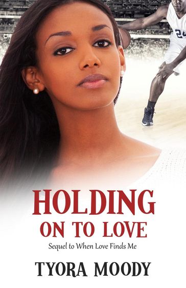 Holding On To Love - Tyora Moody