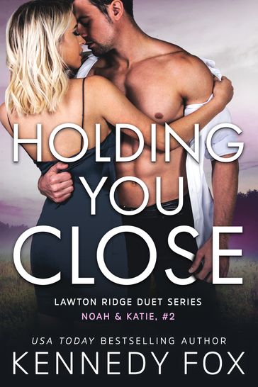 Holding You Close - Kennedy Fox