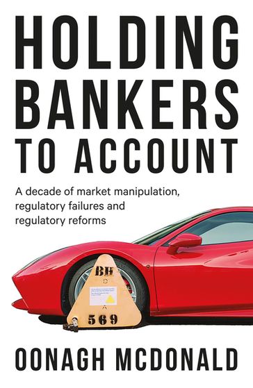 Holding bankers to account - Oonagh McDonald