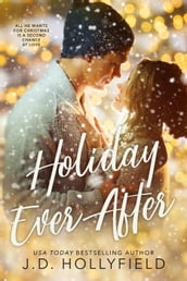 Holiday Ever After: A Second Chance Holiday Romance