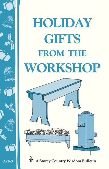 Holiday Gifts from the Workshop - Editors of Storey Publishing