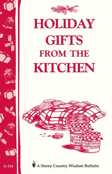 Holiday Gifts from the Kitchen - Editors of Storey Publishing
