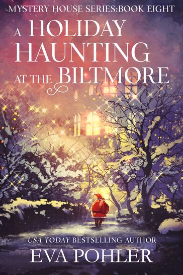 A Holiday Haunting at the Biltmore - Eva Pohler