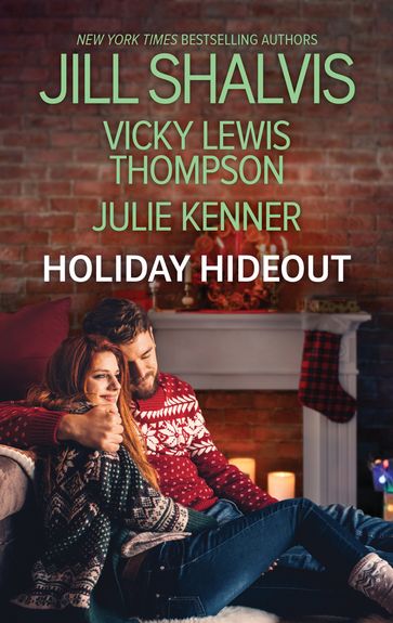 Holiday Hideout - Vicki Lewis Thompson - Jill Shalvis - Julie Kenner