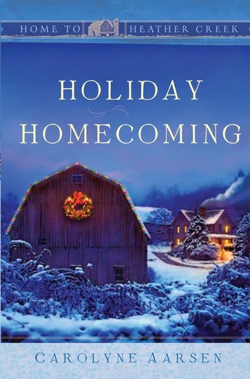 Holiday Homecoming - Carolyne Aarsen