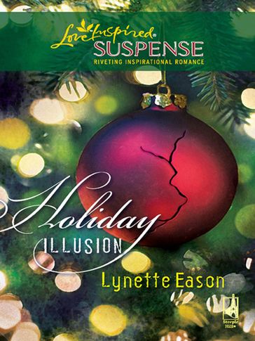 Holiday Illusion (Mills & Boon Love Inspired) - Lynette Eason