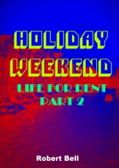 Holiday Weekend: Life For Rent 2