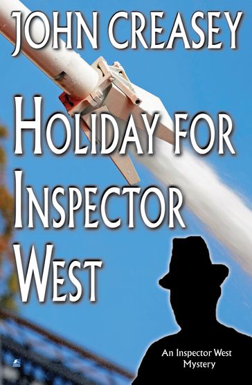 Holiday for Inspector West - John Creasey