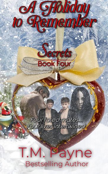 A Holiday to Remember: Secrets Book Four - T.M. Payne