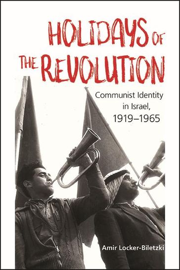 Holidays of the Revolution - Amir Locker-Biletzki