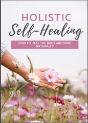 Holistic Self Healing