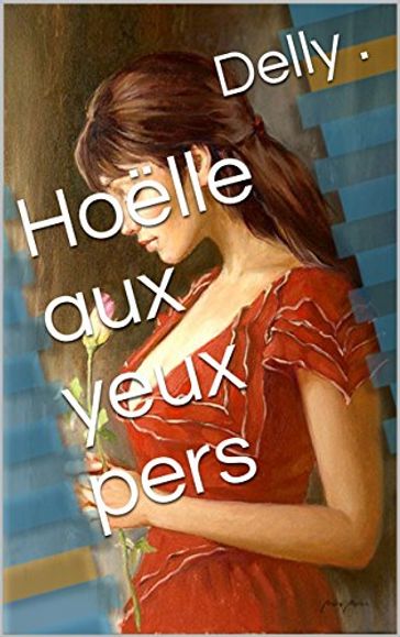 Hoëlle aux yeux pers - Delly