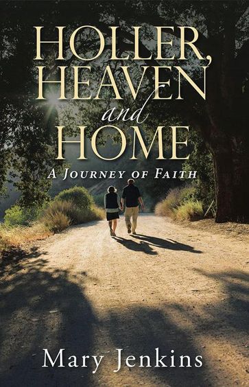 Holler, Heaven and Home - Mary Jenkins