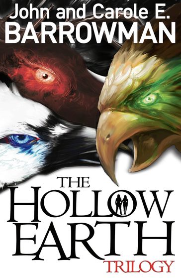 Hollow Earth Trilogy - John Barrowman - Carole E. Barrowman