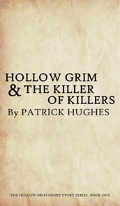 Hollow Grim & The Killer of Killers