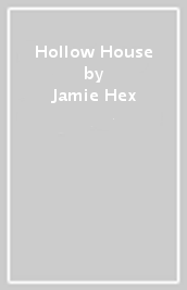 Hollow House