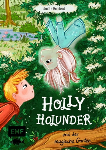 Holly Holunder und der magische Garten - Judith Merchant