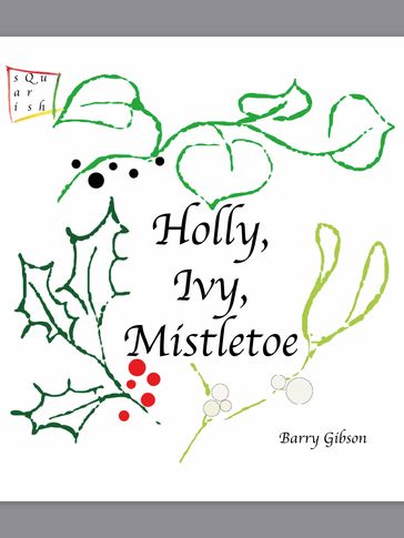 Holly, Ivy, Mistletoe - Barry Gibson