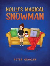 Holly s Magical Snowman