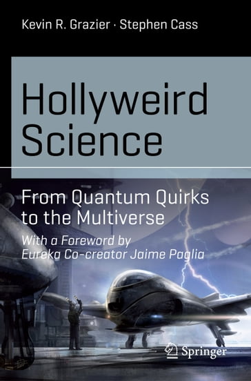 Hollyweird Science - Kevin R. Grazier - Stephen Cass