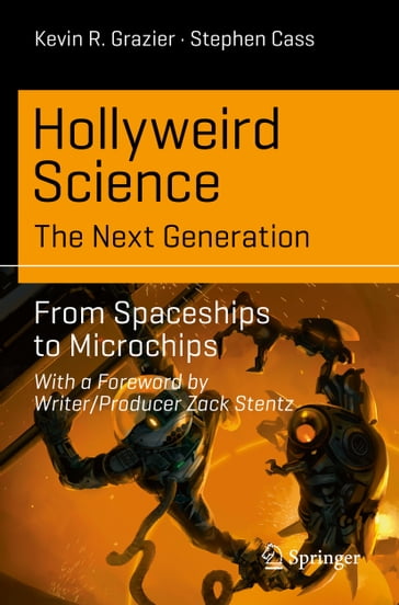 Hollyweird Science: The Next Generation - Kevin R. Grazier - Stephen Cass