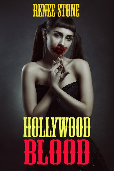 Hollywood Blood - Renee Stone