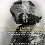 Hollywood s Most Famous Silent Film Actresses