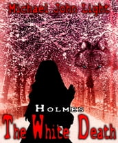 Holmes: The White Death