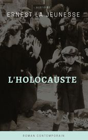 L Holocauste (Version complète - Livre 1 & 2)