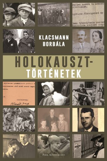 Holokauszt-történetek - Klacsmann Borbála
