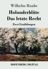 Holunderblüte / Das letzte Recht